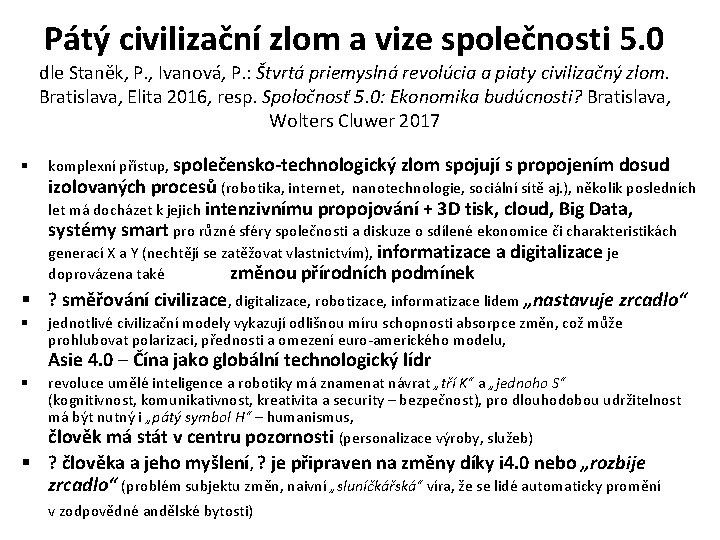 Pátý civilizační zlom a vize společnosti 5. 0 dle Staněk, P. , Ivanová, P.