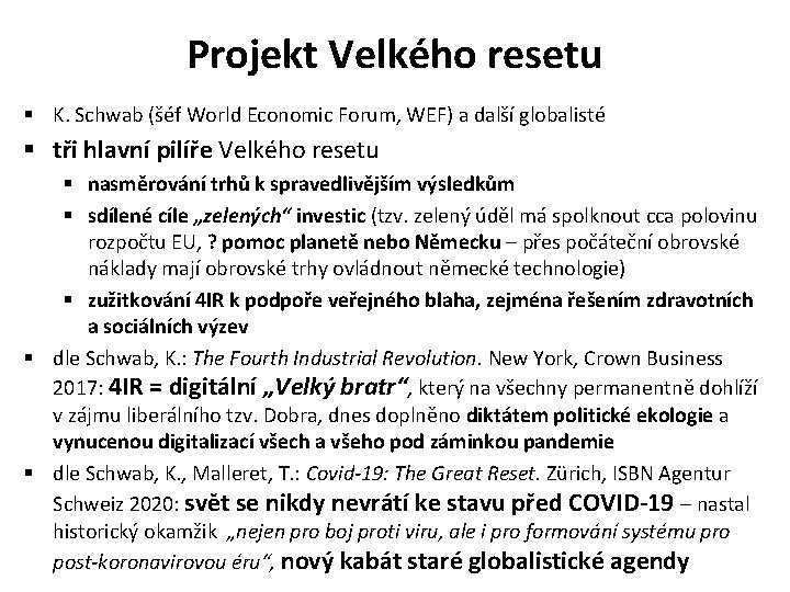 Projekt Velkého resetu § K. Schwab (šéf World Economic Forum, WEF) a další globalisté