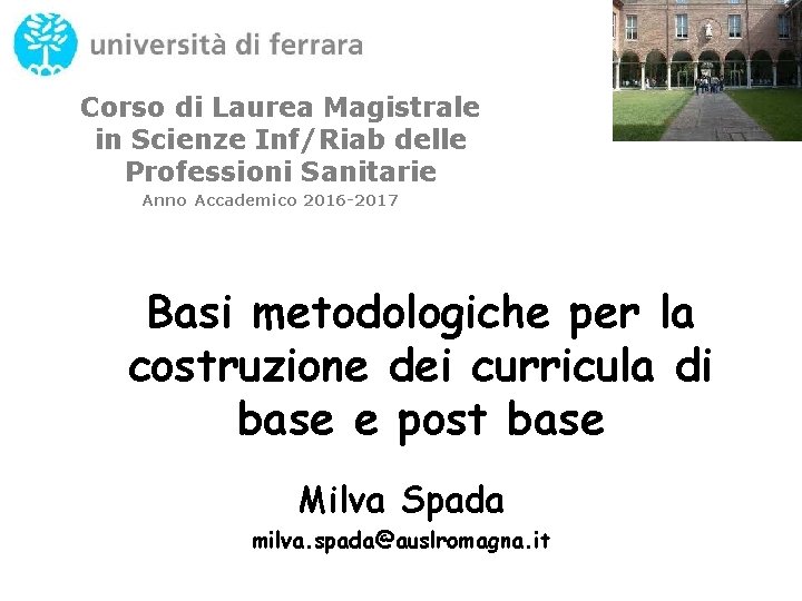 Corso di Laurea Magistrale in Scienze Inf/Riab delle Professioni Sanitarie Anno Accademico 2016 -2017