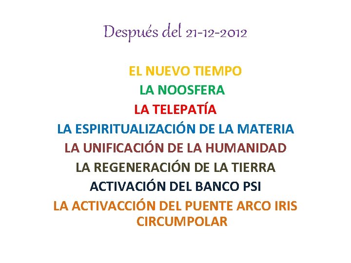 Después del 21 -12 -2012 EL NUEVO TIEMPO LA NOOSFERA LA TELEPATÍA LA ESPIRITUALIZACIÓN