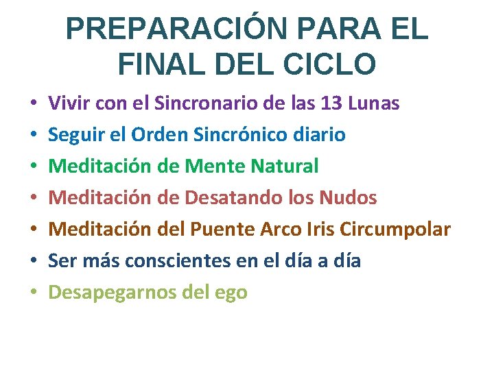 PREPARACIÓN PARA EL FINAL DEL CICLO • • Vivir con el Sincronario de las