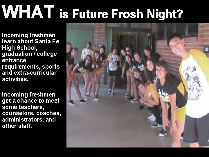 WHAT is Future Frosh Night? What? Incoming freshmen learn about Santa Fe High School,