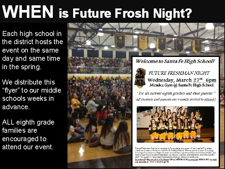 WHEN is Future Frosh Night? When? Each high school in the district hosts the