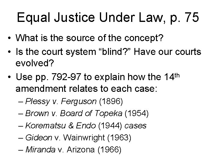Equal Justice Under Law, p. 75 • What is the source of the concept?