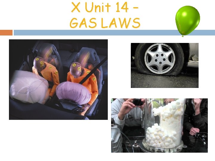 X Unit 14 – GAS LAWS 