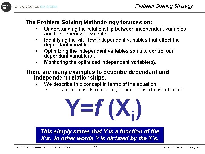 Problem Solving Strategy The Problem Solving Methodology focuses on: • • Understanding the relationship