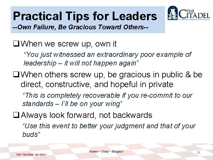Practical Tips for Leaders --Own Failure, Be Gracious Toward Others-- q When we screw
