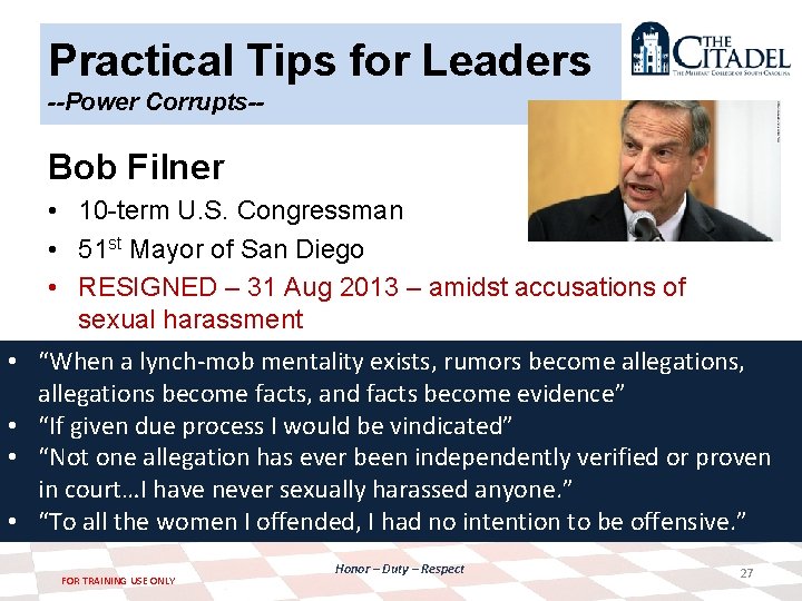Practical Tips for Leaders --Power Corrupts-- Bob Filner • 10 -term U. S. Congressman