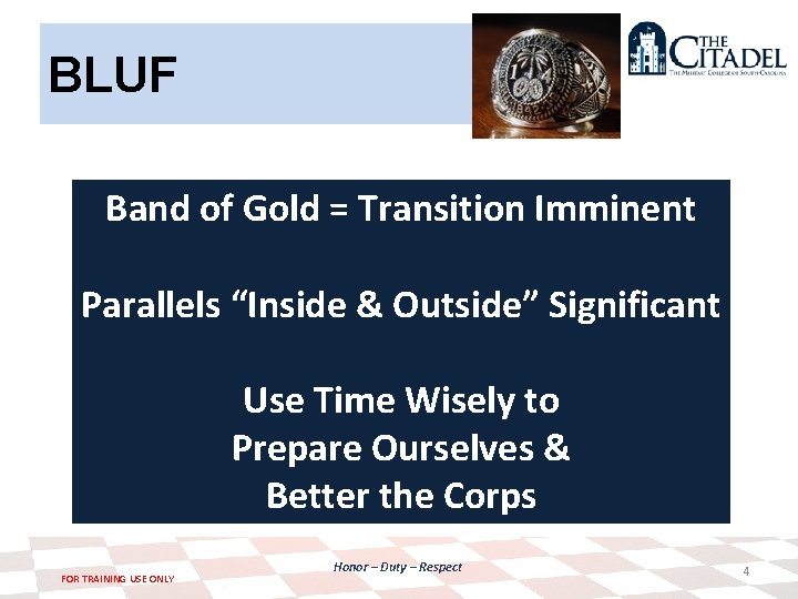 BLUF Band of Gold = Transition Imminent Parallels “Inside & Outside” Significant Use Time