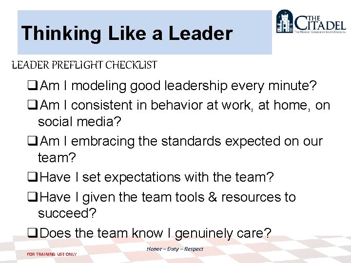 Thinking Like a Leader LEADER PREFLIGHT CHECKLIST q. Am I modeling good leadership every