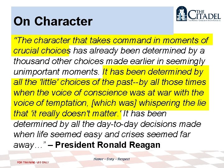 On Character "The character that takes command in moments of crucial choices has already