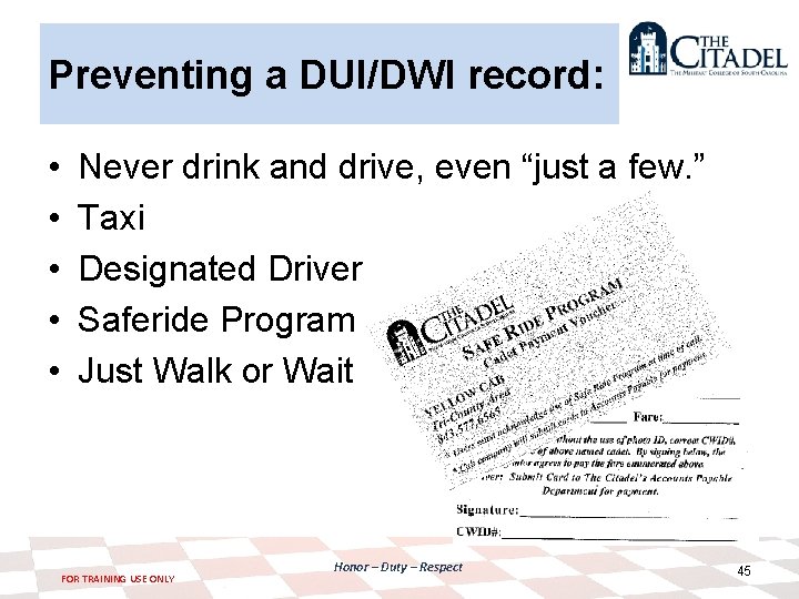 Preventing a DUI/DWI record: • • • Never drink and drive, even “just a