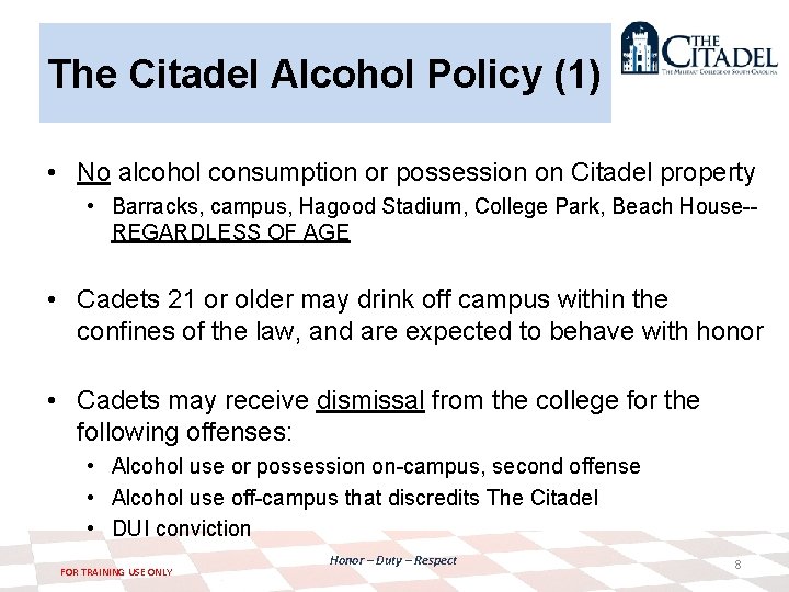 The Citadel Alcohol Policy (1) • No alcohol consumption or possession on Citadel property