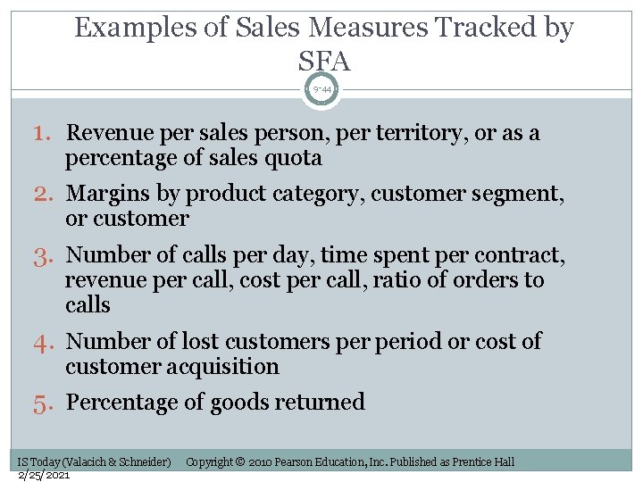 Examples of Sales Measures Tracked by SFA 9 -44 1. Revenue per sales person,