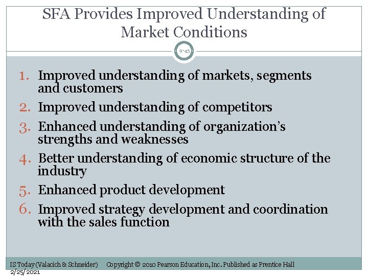 SFA Provides Improved Understanding of Market Conditions 9 -45 1. Improved understanding of markets,