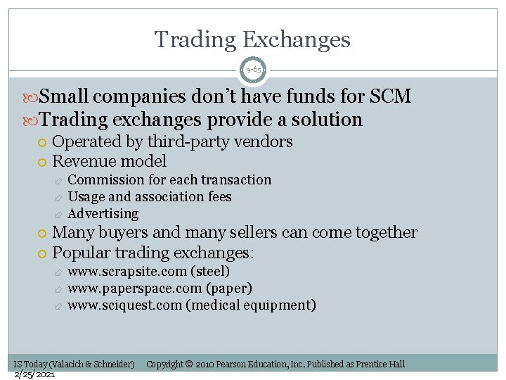 Trading Exchanges 9 -65 Small companies don’t have funds for SCM Trading exchanges provide