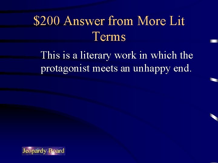 $200 Answer from More Lit Terms This is a literary work in which the