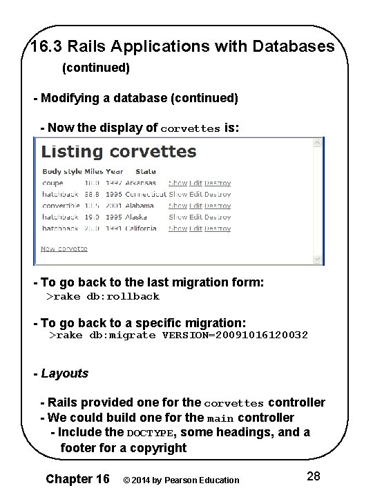 16. 3 Rails Applications with Databases (continued) - Modifying a database (continued) - Now