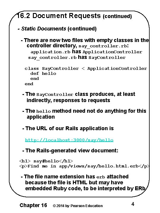 16. 2 Document Requests (continued) - Static Documents (continued) - There are now two