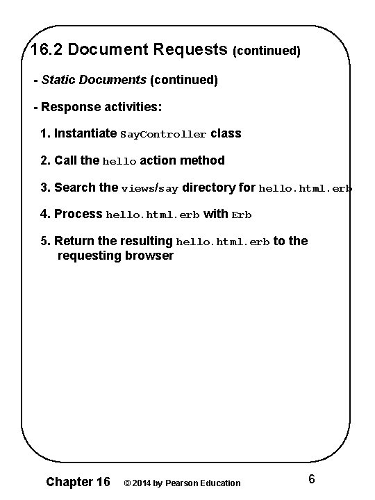 16. 2 Document Requests (continued) - Static Documents (continued) - Response activities: 1. Instantiate