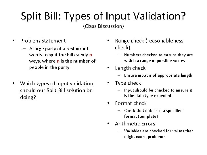 Split Bill: Types of Input Validation? (Class Discussion) • Problem Statement – A large