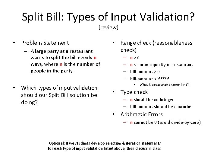 Split Bill: Types of Input Validation? (review) • Problem Statement – A large party