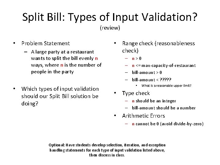 Split Bill: Types of Input Validation? (review) • Problem Statement – A large party