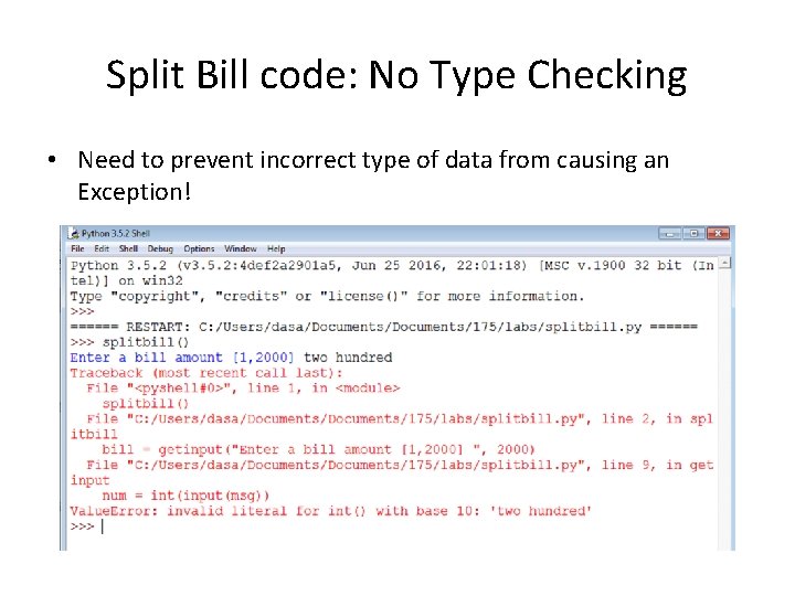 Split Bill code: No Type Checking • Need to prevent incorrect type of data