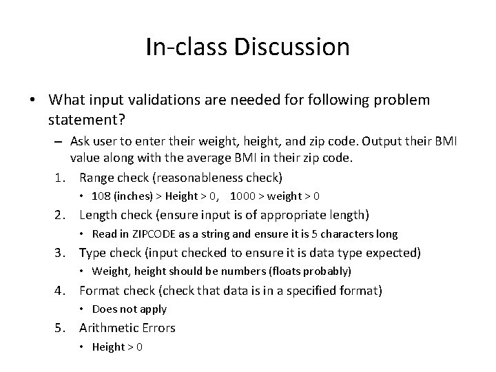 In-class Discussion • What input validations are needed for following problem statement? – Ask
