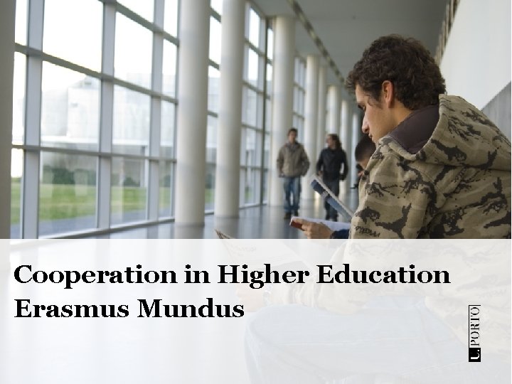 Cooperation in Higher Education Erasmus Mundus 