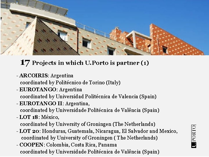 17 Projects in which U. Porto is partner (1) - ARCOIRIS: Argentina coordinated by
