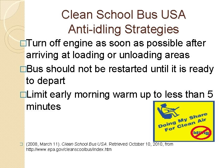Clean School Bus USA Anti-idling Strategies �Turn off engine as soon as possible after Clean School Bus USA Anti-idling Strategies �Turn off engine as soon as possible after