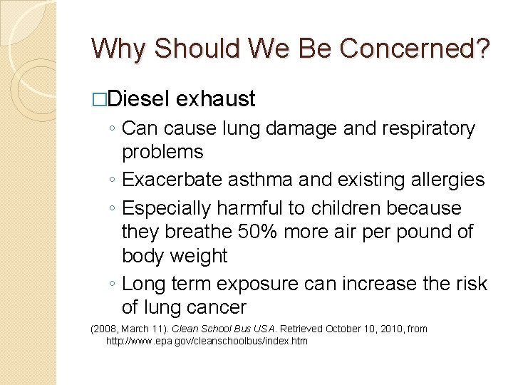 Why Should We Be Concerned? �Diesel exhaust ◦ Can cause lung damage and respiratory Why Should We Be Concerned? �Diesel exhaust ◦ Can cause lung damage and respiratory