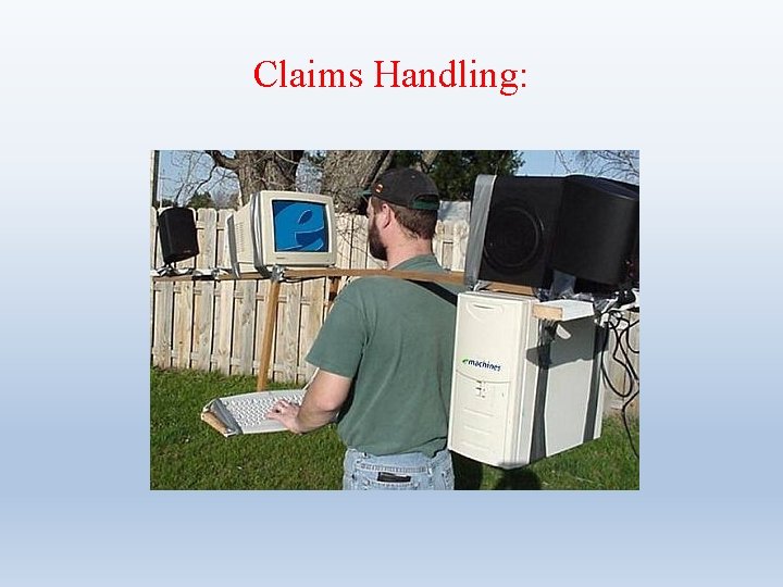 Claims Handling: 