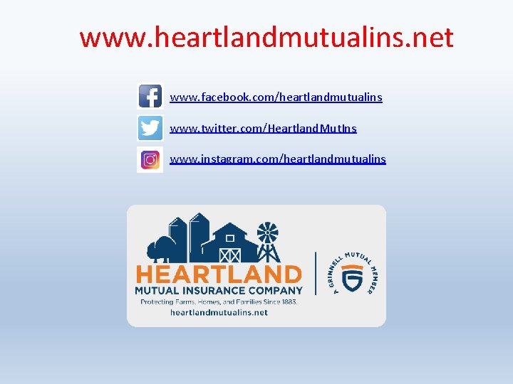 www. heartlandmutualins. net www. facebook. com/heartlandmutualins www. twitter. com/Heartland. Mut. Ins www. instagram. com/heartlandmutualins