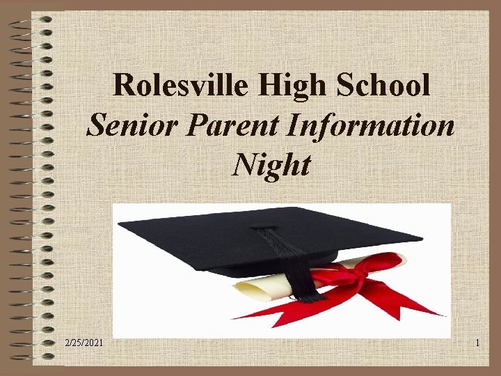 Rolesville High School Senior Parent Information Night 2/25/2021 1 