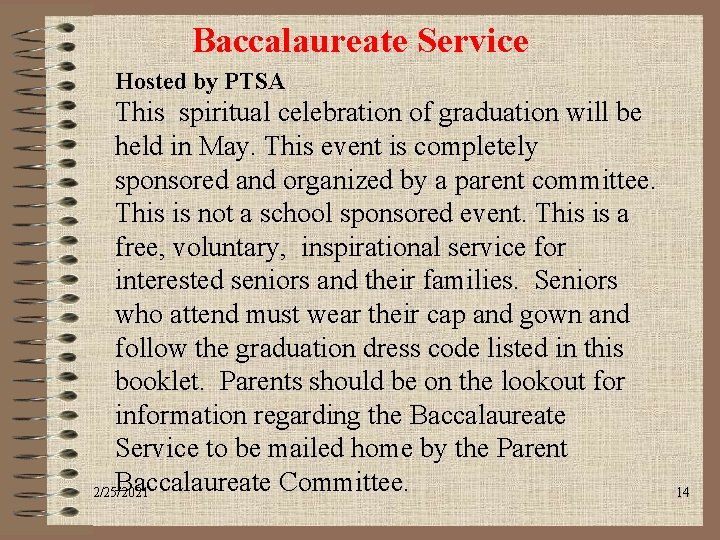 Baccalaureate Service Hosted by PTSA This spiritual celebration of graduation will be held in