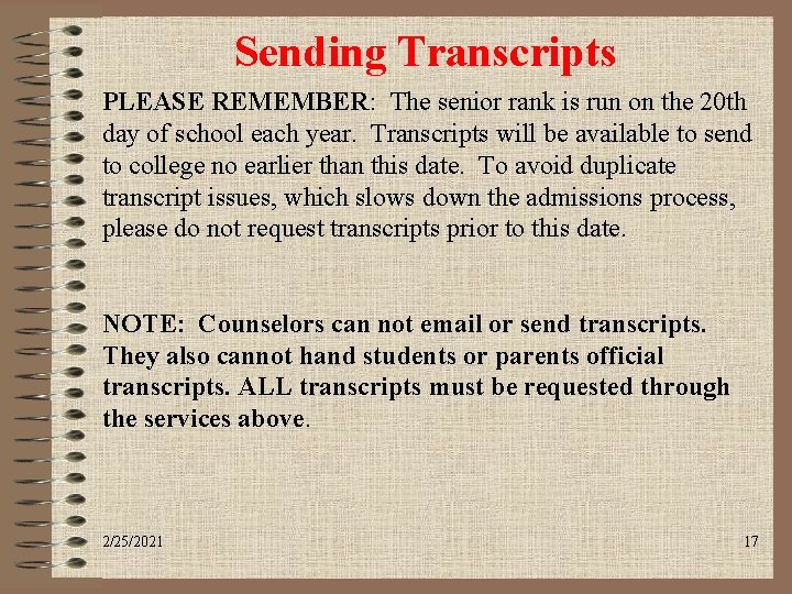 Sending Transcripts PLEASE REMEMBER: The senior rank is run on the 20 th day