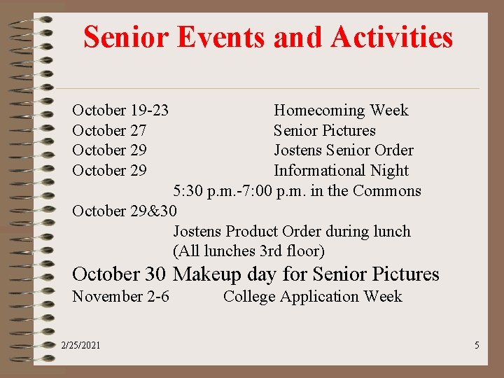 Senior Events and Activities October 19 -23 October 27 October 29 Homecoming Week Senior