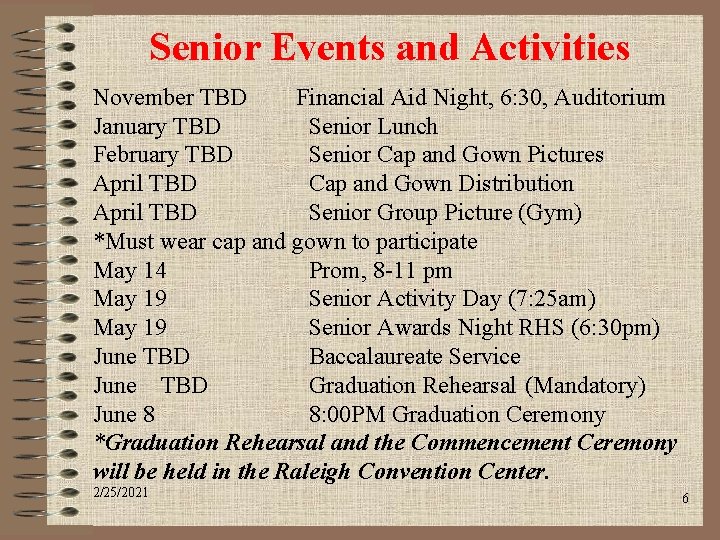 Senior Events and Activities November TBD Financial Aid Night, 6: 30, Auditorium January TBD