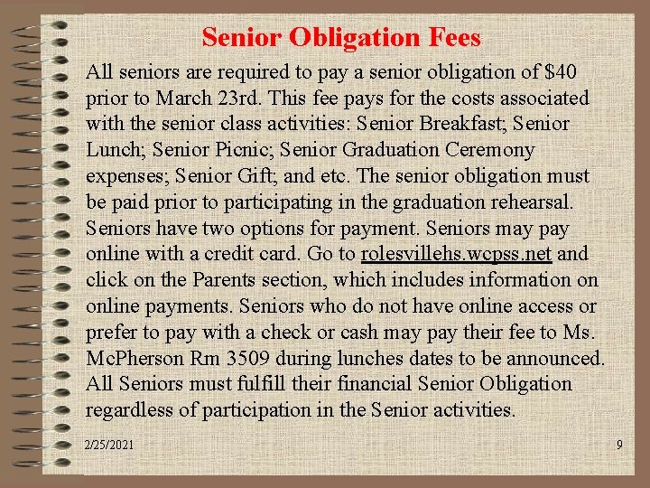 Senior Obligation Fees All seniors are required to pay a senior obligation of $40