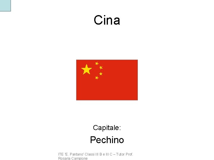 Cina Capitale: Pechino ITE ‘E. Pantano’ Classi III B e III C – Tutor
