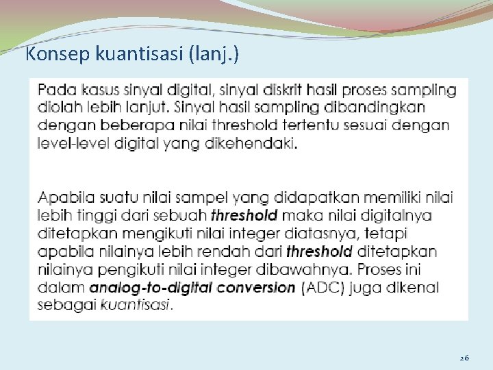 Konsep kuantisasi (lanj. ) 26 