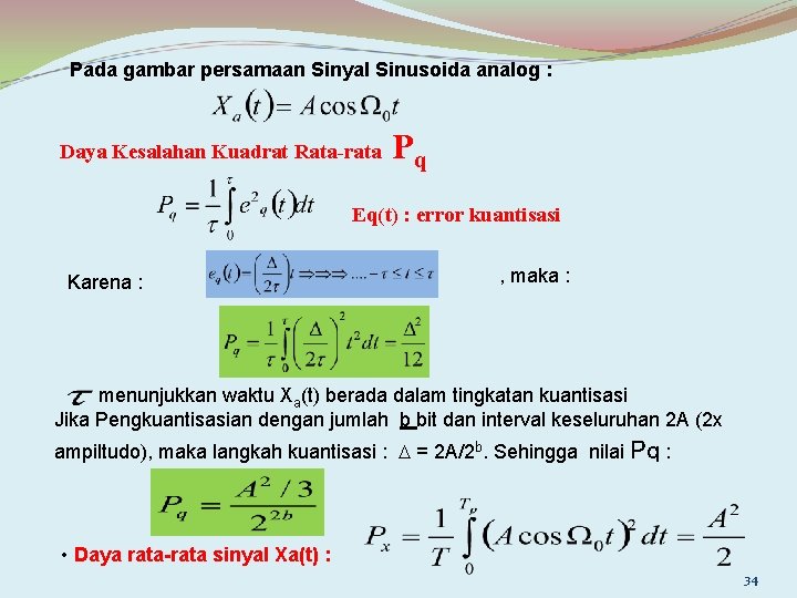 Pada gambar persamaan Sinyal Sinusoida analog : Daya Kesalahan Kuadrat Rata-rata Pq Eq(t) :
