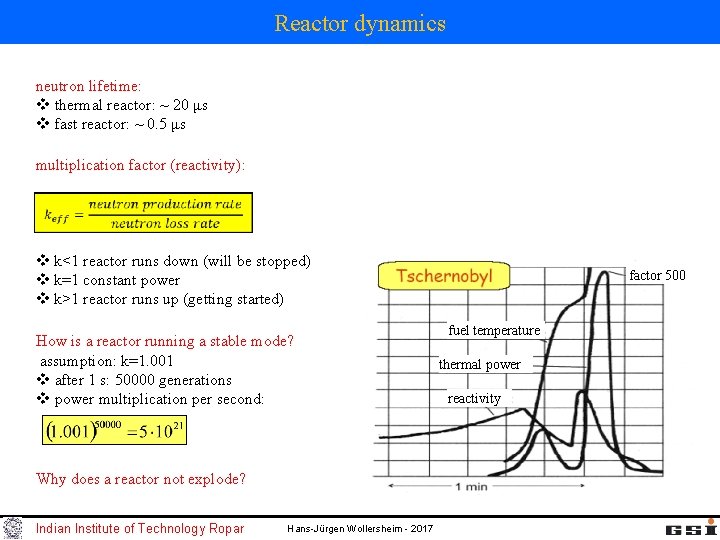 Reactor dynamics neutron lifetime: v thermal reactor: ~ 20 μs v fast reactor: ~ Reactor dynamics neutron lifetime: v thermal reactor: ~ 20 μs v fast reactor: ~