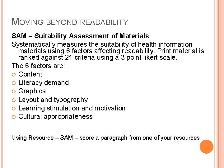 MOVING BEYOND READABILITY SAM – Suitability Assessment of Materials Systematically measures the suitability of