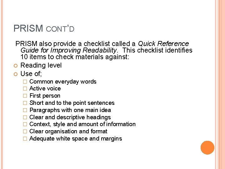 PRISM CONT’D PRISM also provide a checklist called a Quick Reference Guide for Improving