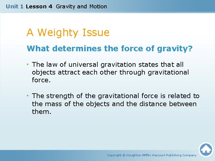 Unit 1 Lesson 4 Gravity and Motion A Weighty Issue What determines the force