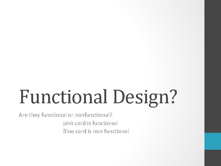 Functional Design? Are they functional or nonfunctional? pink card is functional Blue card is