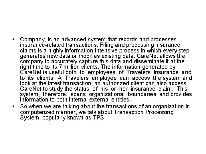  • Company, is an advanced system that records and processes insurance-related transactions. Filing